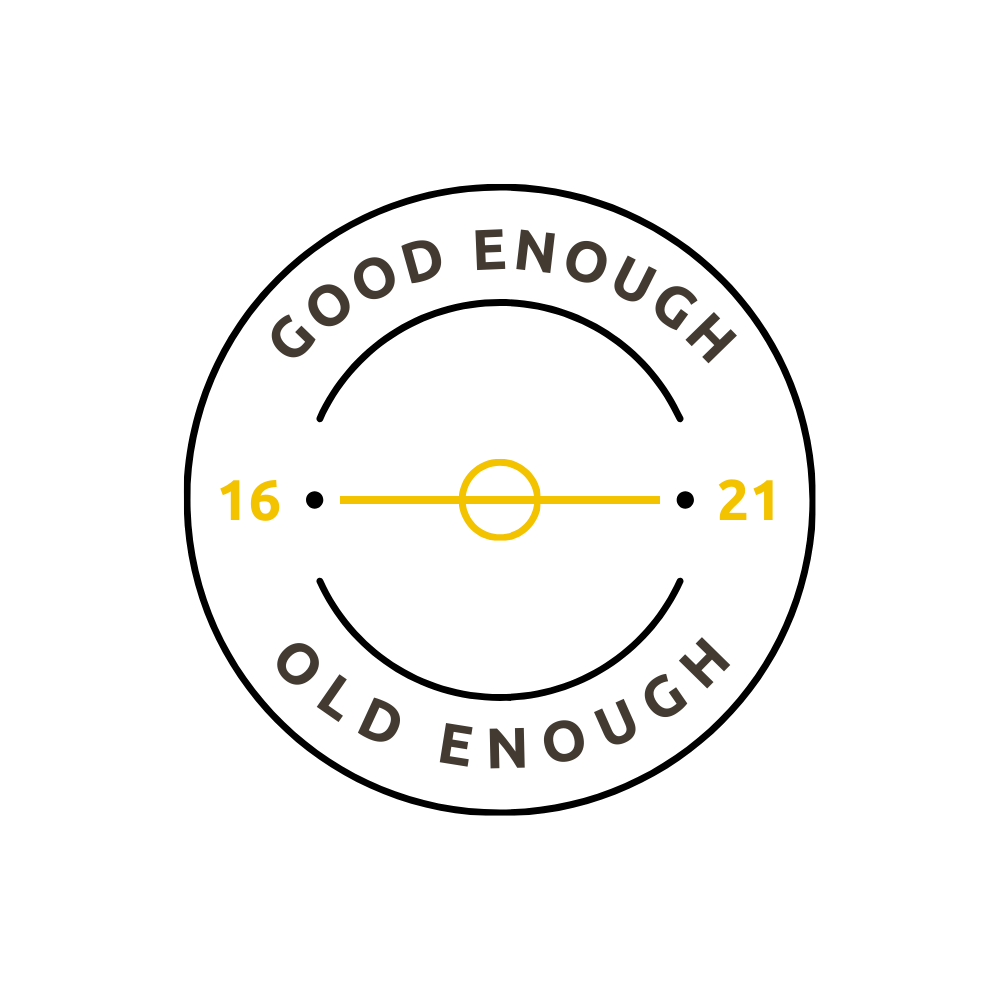 Good Enough Old Enough